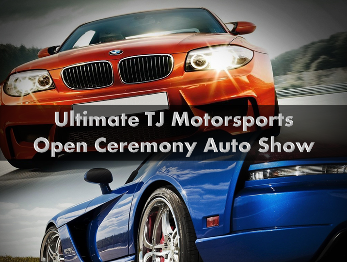 Ultimate TJ Motorsports Open Ceremony Auto Show