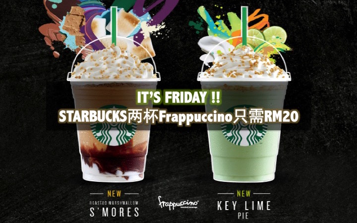 It’s FRIDAY！Starbucks两杯Frappuccino只需RM20！