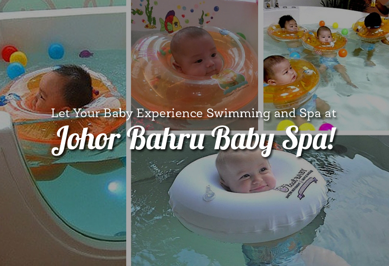 Let Your Baby Experience Swimming And Spa At Johor Bahru Baby Spa Johor Now
