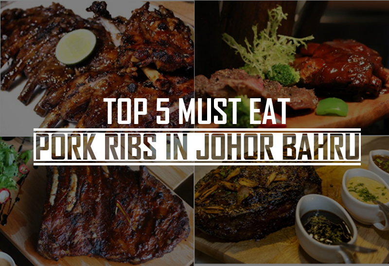 Top 5 Must-Eat Pork Ribs in Johor Bahru - JOHOR NOW