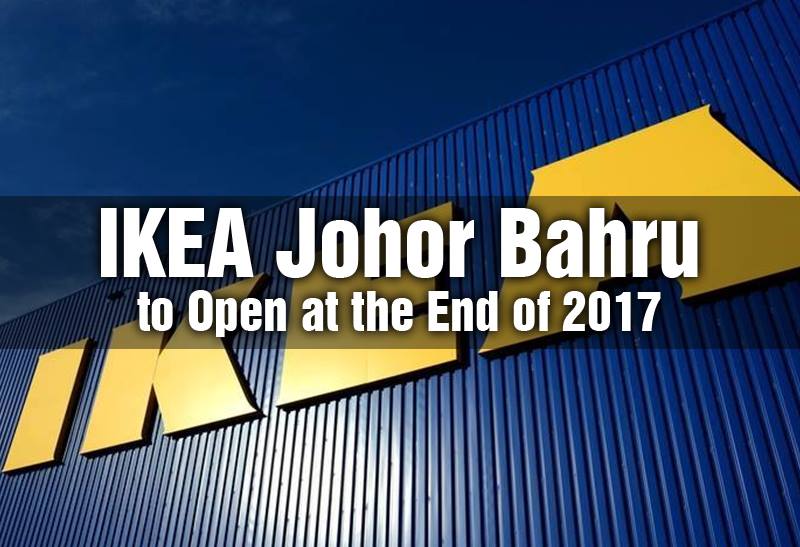 It's Confirmed! IKEA is Soon to Rise in Johor at the End ...