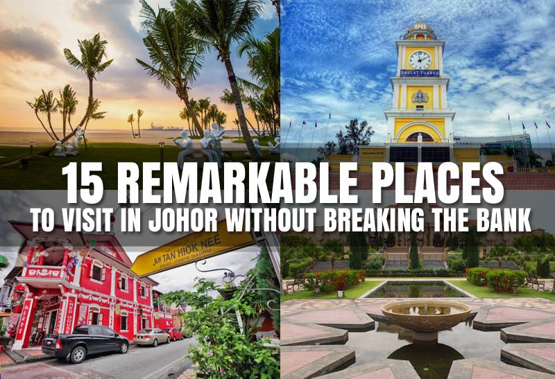 bahru johor of point interest 15 Places in Johor Remarkable Breaking Visit Without to bahru johor of point interest 15 Places in Johor Remarkable Breaking Visit Without to