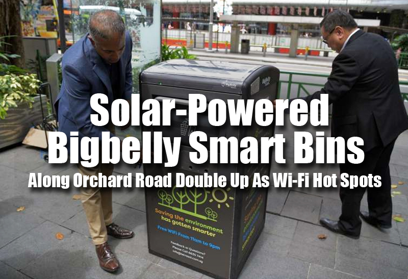 solar-powered-bigbelly-smart-bins-along-orchard-road-double-up-as-wi-fi-hot-spots