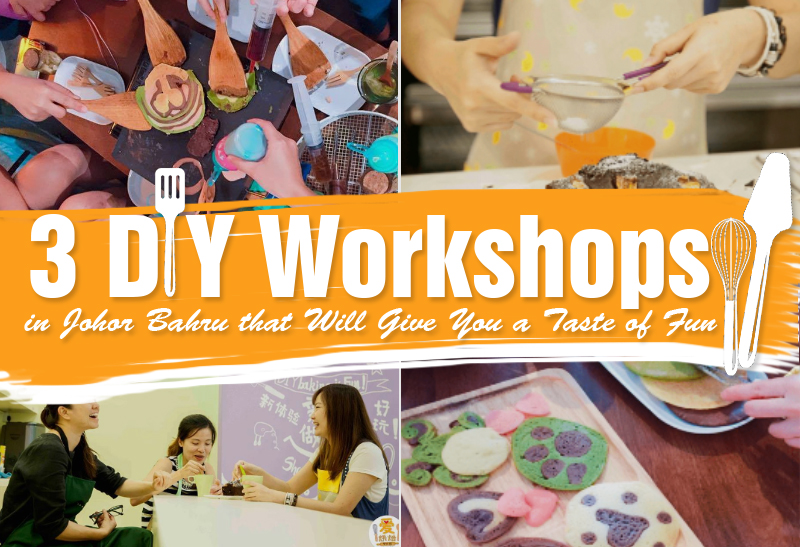 three-diy-workshops-in-johor-bahru-that-will-give-you-a-taste-of-fun