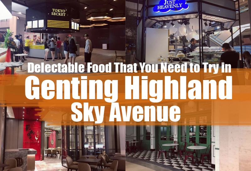 delectable-food-that-you-need-to-try-in-genting-highland-sky-avenue
