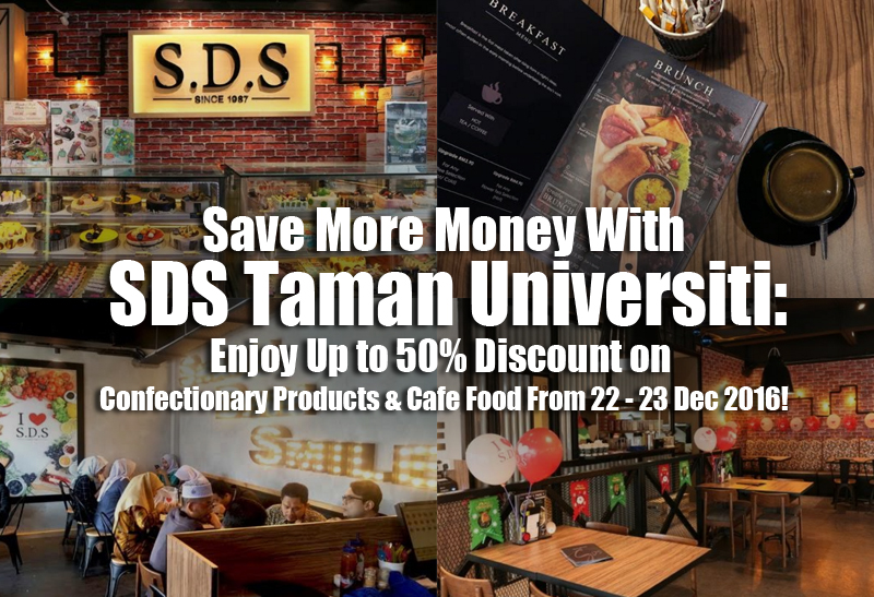 save-more-money-with-sds-taman-universiti_-enjoy-up-to-50-discount-on-confectionary-products-cafe-food-from-22-23-dec-2016