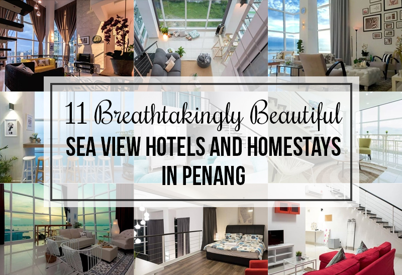 11-breathtakingly-beautiful-sea-view-hotels-and-homestays-in-penang