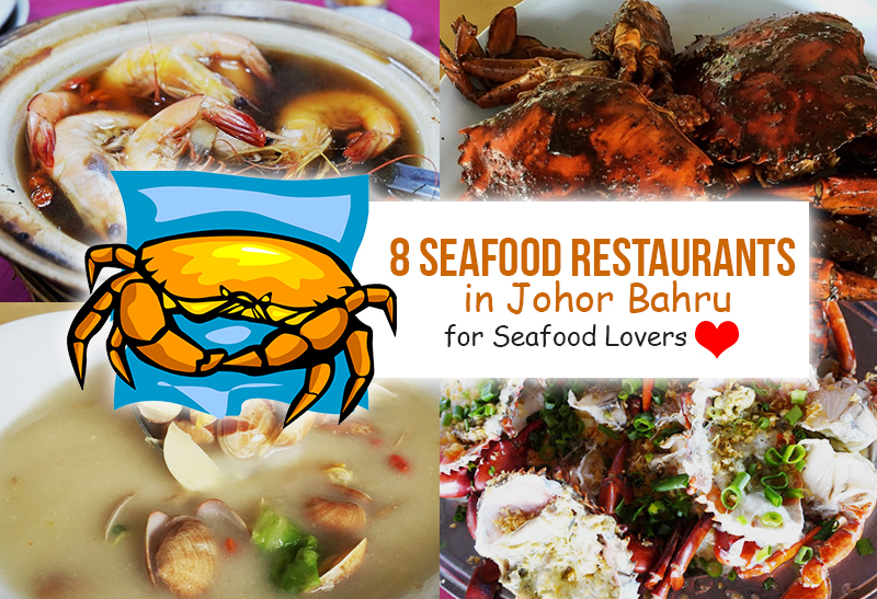 8 Seafood Restaurants in Johor Bahru for Seafood Lovers - JOHOR NOW