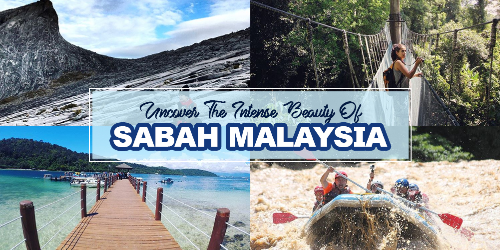 Uncover the Intense Beauty of Sabah Malaysia - JOHOR NOW
